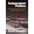 thumbnail image 1 of Pre-Owned Independent Politics (Paperback) 1316500632 9781316500637, 1 of 1