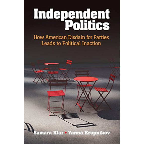 Pre-Owned Independent Politics (Paperback) 1316500632 9781316500637