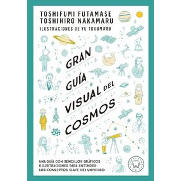 Libro Gran Guia Visual Del Cosmos Tapa Blanda, Autor Toshifumi Fumatase, Editorial Blackie Books