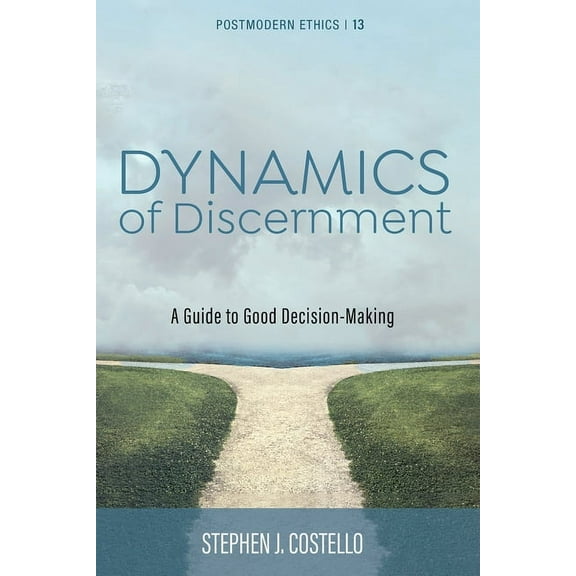 Postmodern Ethics: Dynamics of Discernment (Paperback)