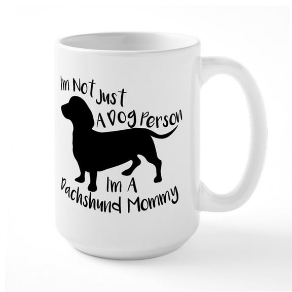 CafePress - Dachshund Mommy - 15 oz Ceramic Large White Novelty Mug