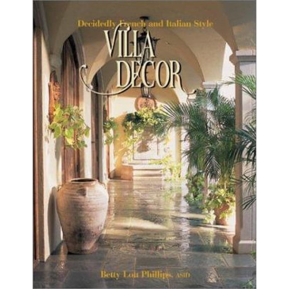 Pre-Owned Villa Decor: Decidedly French and Italian Style (Hardcover) 1586851748 9781586851743