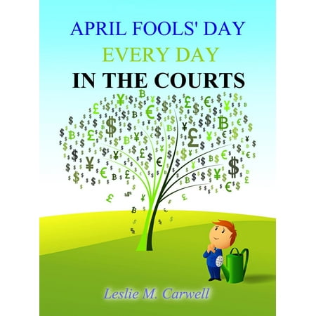 APRIL FOOLS' DAY EVERY DAY IN THE COURTS - eBook