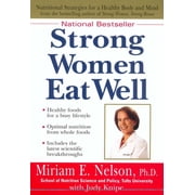 Healthy Foods for a Busy Lifestyle Strong Women Eat Well: Nutritional Strategies for a Healthy Body and Mind, (Paperback)