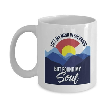 Lost My Mind In Colorado But Found My Soul State Flag Artwork Coffee & Tea Gift Mug Cup For CO Native Or Transplant Men &