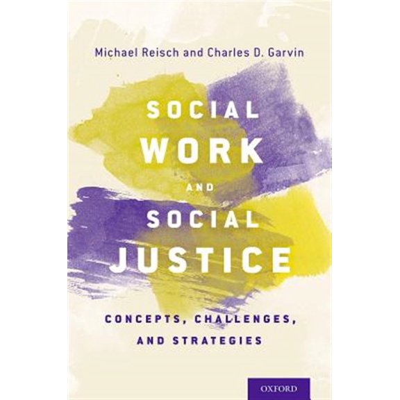 Pre-Owned Social Work and Social Justice: Concepts, Challenges, and Strategies (Hardcover) 0199893012 9780199893010