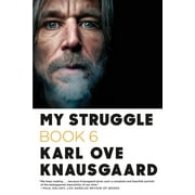 My Struggle My Struggle: Book 6, Book 6, (Paperback)