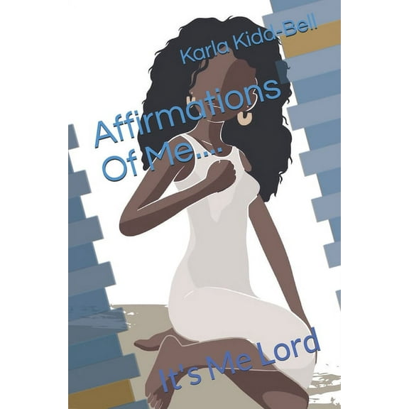 Affirmations Of Me: It's Me Lord, (Paperback)