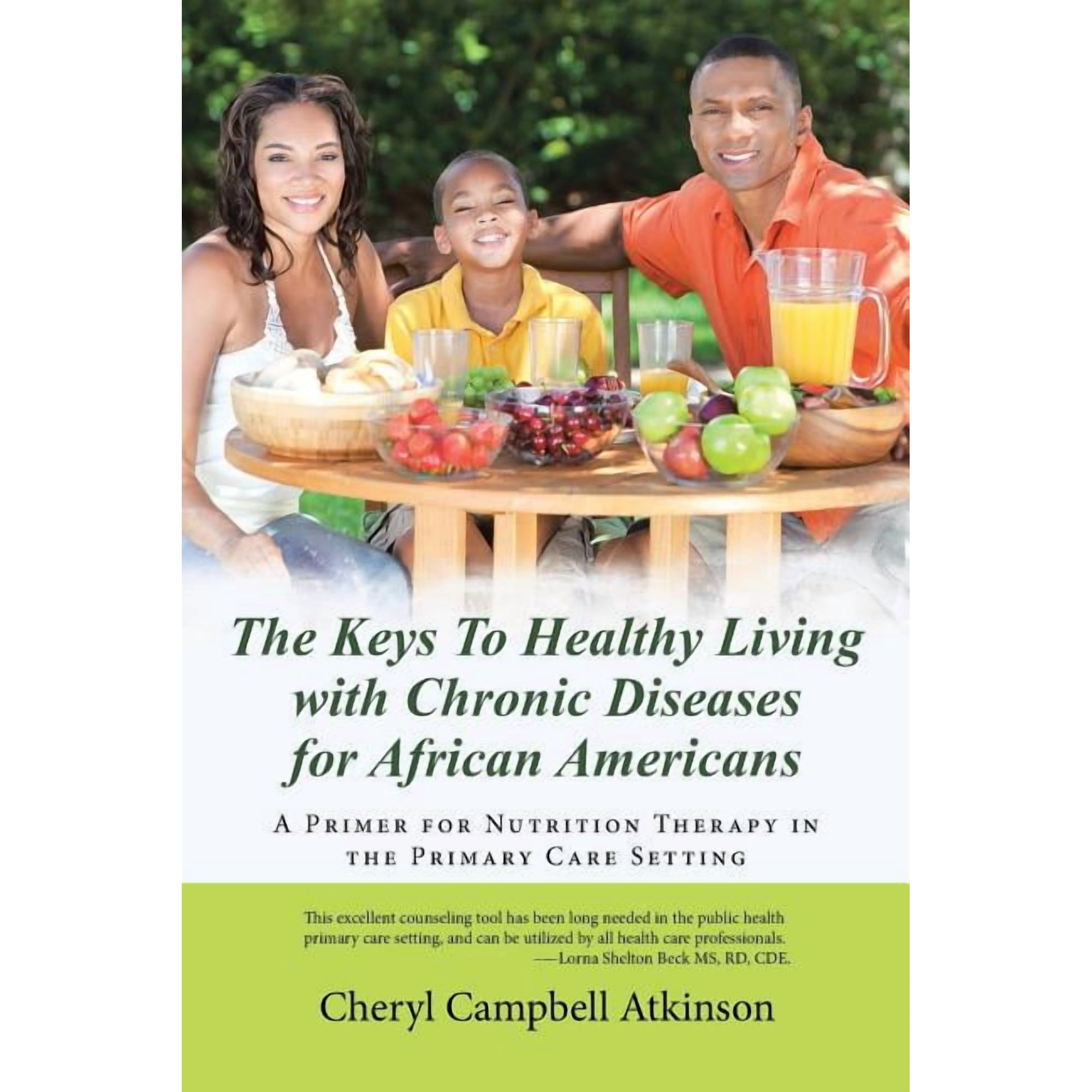 The Keys To Healthy Living with Chronic Diseases for African Americans: A Primer for Nutrition Therapy in the Primary Ca, (Paperback)