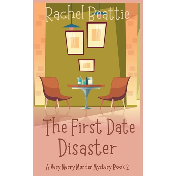 A Very Merry Murder Mystery The First Date Disaster, Book 2, (Paperback)