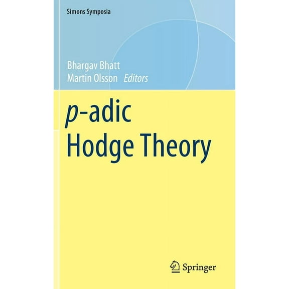 Simons Symposia P-Adic Hodge Theory, (Hardcover)