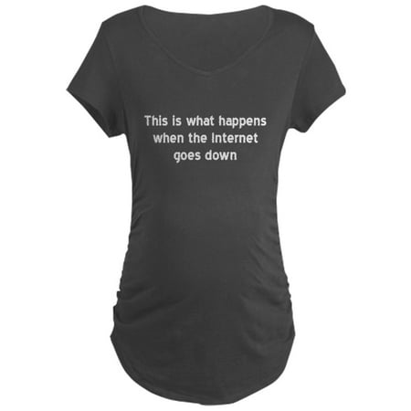 

CafePress - Internet Down Maternity T Shirt - Maternity Dark T-Shirt