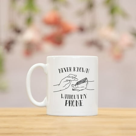 

Never known without my phone mug colleague gift coworker gift colleagues gift leaving gift gift for colleagues mg003 Ceramic Mug 11Oz