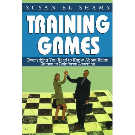 Training Games: Everything You Need to Know about Using Games to Reinforce Learning (Paperback)