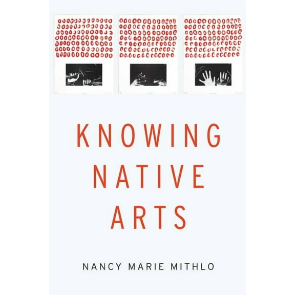 Knowing Native Arts, (Hardcover)