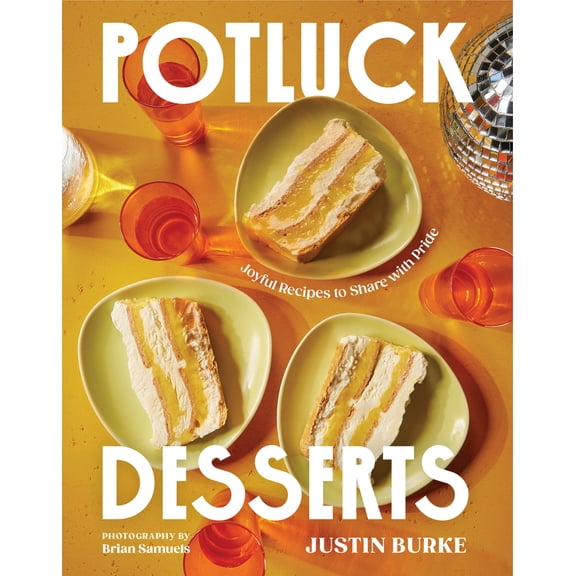 Pre-Owned Potluck Desserts: Joyful Recipes to Share with Pride (Hardcover) 1682688240 9781682688243