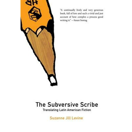 The Subversive Scribe : Translating Latin American