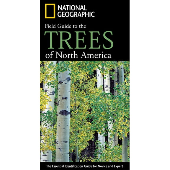 National Geographic National Geographic Field Guide to the Trees of North America: The Essential Identification Guide for Novice and Expert, (Paperback)