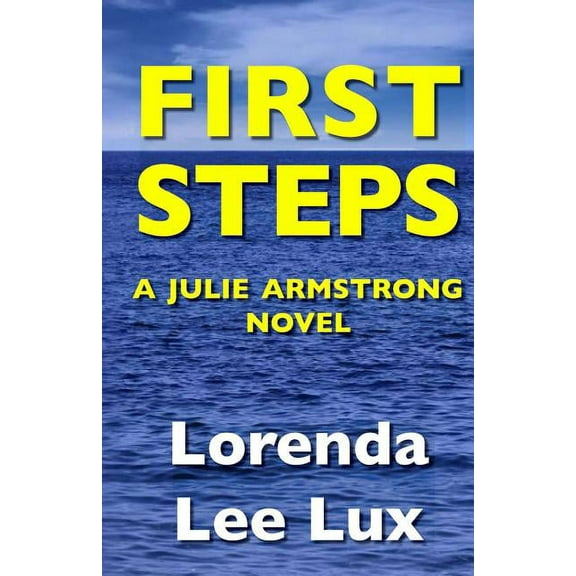 First Steps: A Julie Armstrong Novel