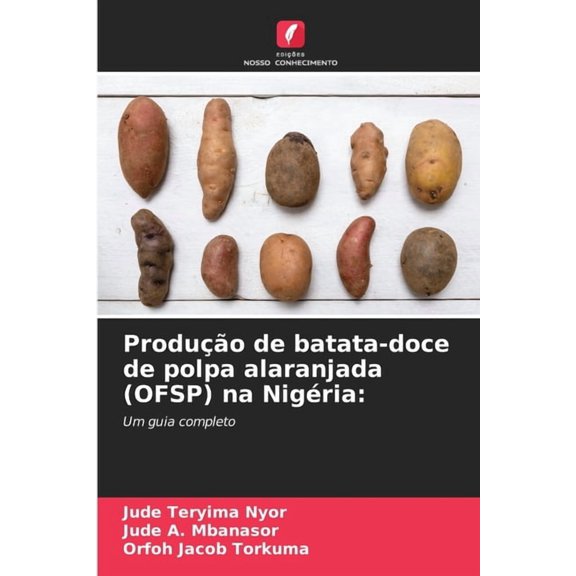Produção de batata-doce de polpa alaranjada (OFSP) na Nigéria, (Paperback)