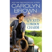 CAROLYN BROWN Lucky Penny Ranch: Wicked Cowboy Charm (Paperback)