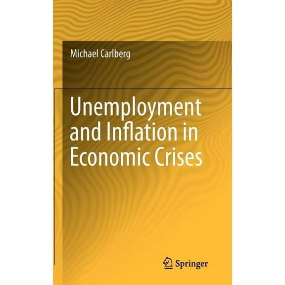 Unemployment and Inflation in Economic Crises, (Hardcover)