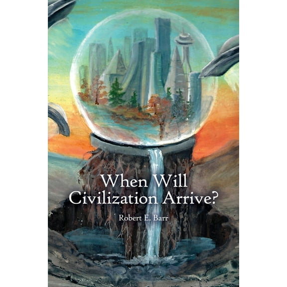 When Will Civilization Arrive?