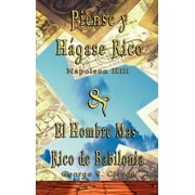 Piense y Hagase Rico by Napoleon Hill & El Hombre Mas Rico de Babilonia by George S. Clason (Hardcover)