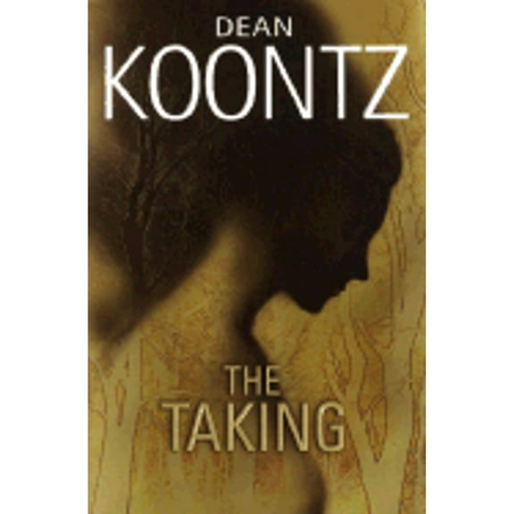 Pre-Owned The Taking (Hardcover 9780553802504) by Dean R Koontz