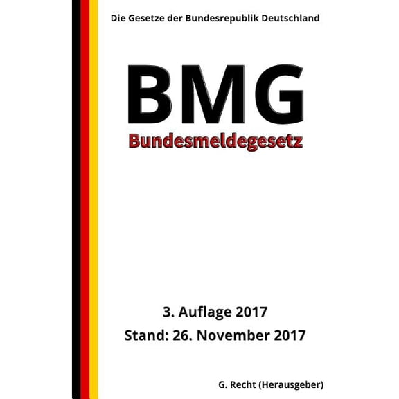Bundesmeldegesetz - BMG, 3. Auflage 2017 (Paperback)