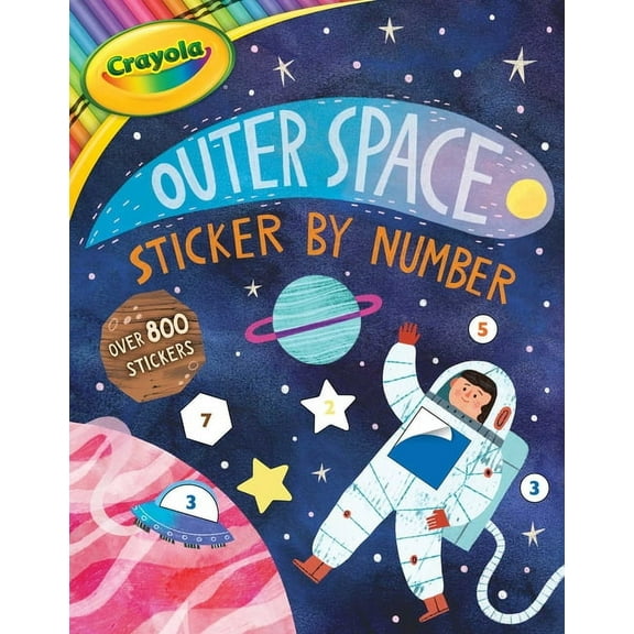 Crayola/Buzzpop Crayola: Outer Space Sticker by Number (a Crayola Sticker Activity Book for Kids), (Paperback)