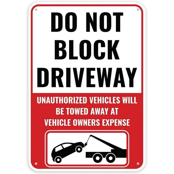 Metal Tin Sign Do Not Block Driveway Sign, 12 x 8 Inches - No Parking Dont Block Driveway Unauthorized Vehicles Will Be Towed Away At Vehicle Owner's Expense Zone Sign