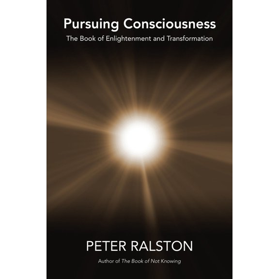 Pre-Owned Pursuing Consciousness : The Book of Enlightenment and Transformation (Paperback)