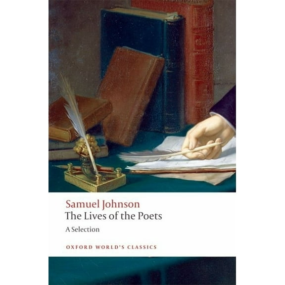 Oxford World's Classics The Lives of the Poets: A Selection, (Paperback)
