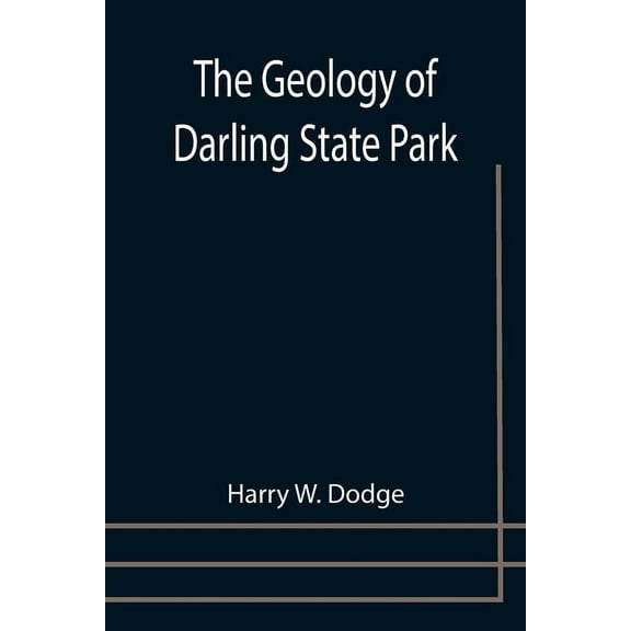 The Geology of Darling State Park, (Paperback)