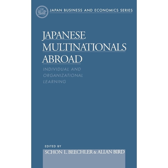 Japan Business and Economics Japanese Multinationals Abroad, (Hardcover)