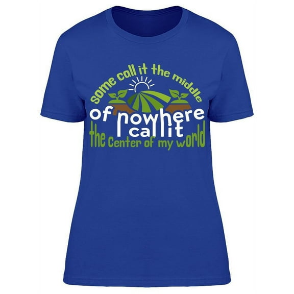 The Center Of My World Tee Women's -Image by Shutterstock Women's T-shirt