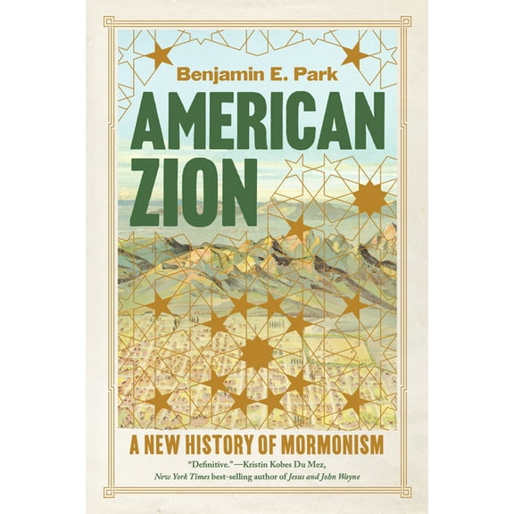 American Zion: A New History of Mormonism, (Paperback)