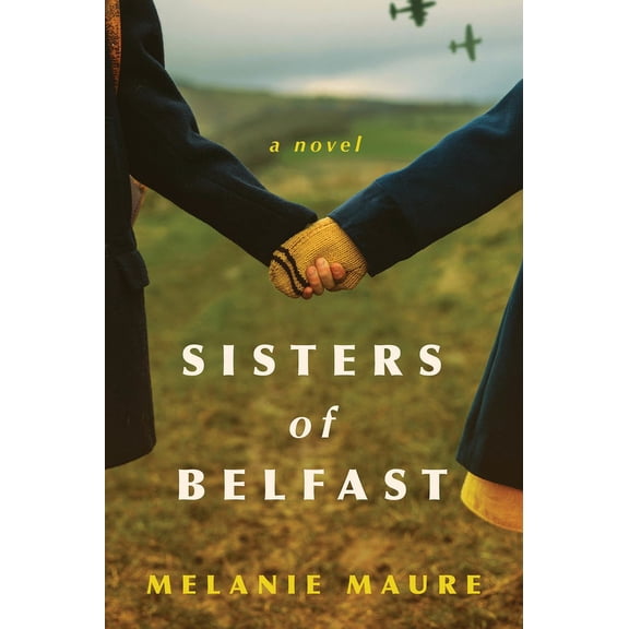 Sisters of Belfast: A Novel