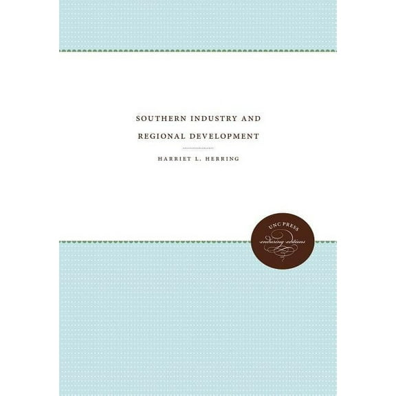 Southern Industry and Regional Development, (Paperback)