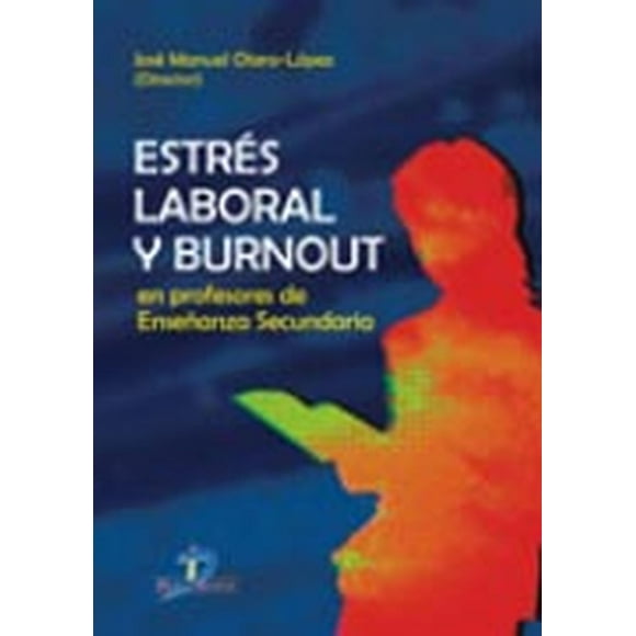 Estrés laboral y Burnout en profesores de enseñanza secundaria Diaz de Santos 9788479789930