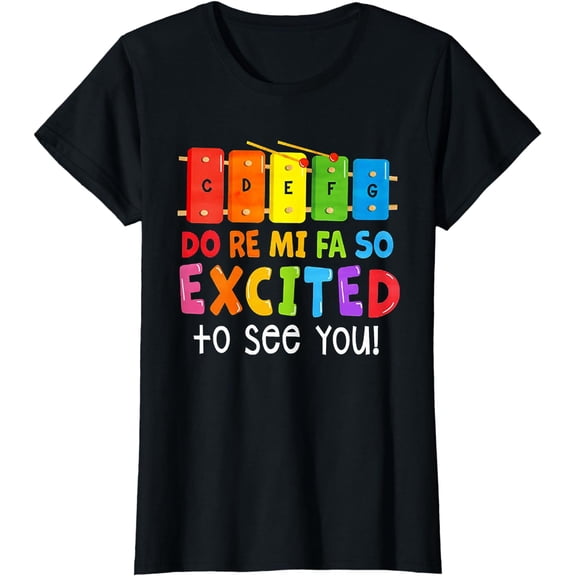 Do Re Mi Fa So Excited To See You Music Teacher T-Shirt