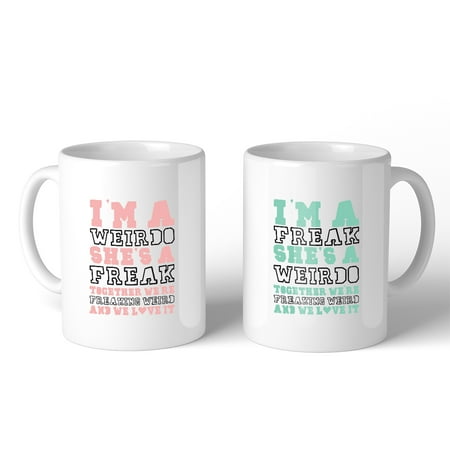 Weirdo Freak BFF Matching Gift Coffee Mugs 11 Oz For Best (Best Lines For Best Friend)