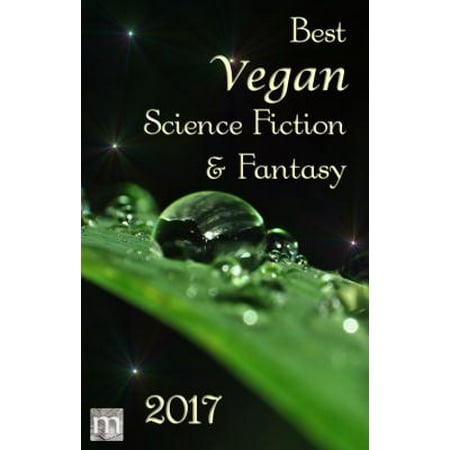 Best Vegan Science Fiction & Fantasy of 2017 -