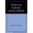 thumbnail image 1 of Violencia, maltrato, acoso laboral, de Vega Viviana, Lugar, 1 of 2