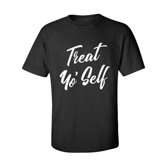 Treat Yo' Self Adult Short Sleeve T-shirt