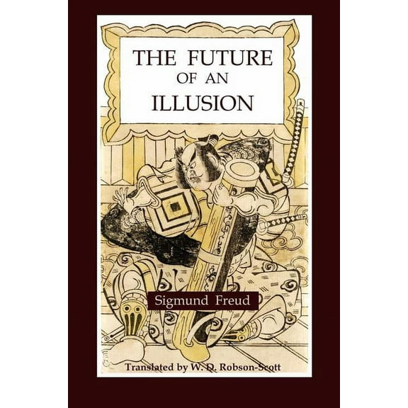 The Future of an Illusion, (Paperback)