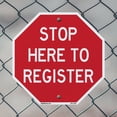 thumbnail image 5 of Stop Here to Register 10 inch X 10 inch Octagon Plastic Sign Weather Resistant, UV Protected for Workplace, Private Property, and Construction Site, Made in the USA, 5 of 7
