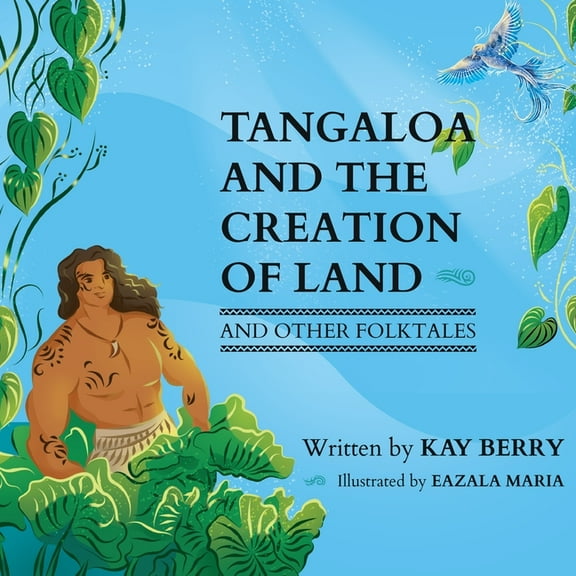 Tangaloa and The Creation of Land, (Paperback)