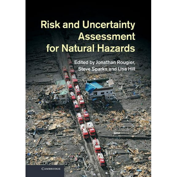 Risk and Uncertainty Assessment for Natural Hazards, (Hardcover)